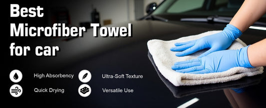 Best Microfiber Towel for Car