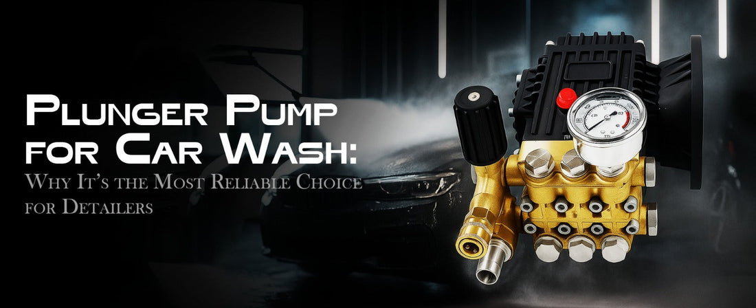 Plunger Pump for High Pressure Washer: Why It’s the Most Reliable Choice