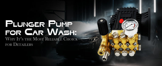 Plunger Pump for High Pressure Washer: Why It’s the Most Reliable Choice